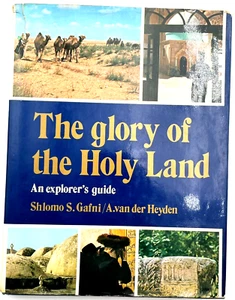 The Glory of The Holy Lan: An Explorer's Guide by S. Gafni & A.van der Heyden - Foto 1 di 13