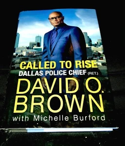 NEW!! "CALLED TO RISE Dallas Police Chief DAVID O BROWN" Hardcover BOOK - Picture 1 of 2