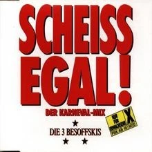 Scheiss Egal!der Karneval Mix von die Drei Besoffskis | CD | Zustand gut - Bild 1 von 2