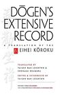 Dogen's Extensive Record: A Transla..., Shohaku Okumura