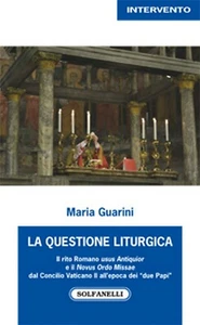 LA QUESTIONE LITURGICA di Maria Guarini, Solfanelli Edizioni - Picture 1 of 1