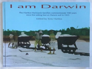 Tony Haritos - I am Darwin HC haritos and harmanis families 100 years in darwin - Bild 1 von 1