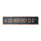 USS MONTEREY CG 61 Vintage Znak uliczny US NAVY SHIP WETERAN MARYNARZA RUSTYKALNY PREZENT