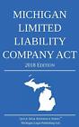 Michigan Limited Liability Company Act; 2018 Edition.9781640020313 New<|
