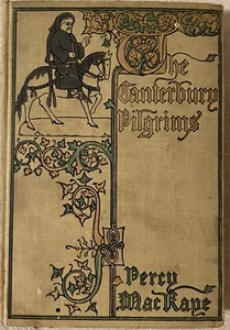 Antique Book The Canterbury Pilgrims By Percy MacKaye 1908 - Picture 1 of 9