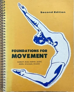 Foundations for Movement 2nd Ed by Barratt Biles Harvey Scott 1969 Spiral Bound - Picture 1 of 4