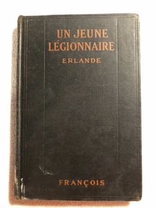 Un Jeune Legionnaire By Albert Erlande 1923. Published By C. E. Merril Co. NY - Picture 1 of 3