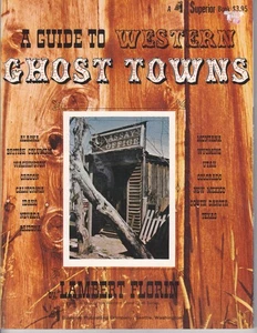 Guide to Western Ghost Towns Lambert Florin Book of Towns of the Wild West - Picture 1 of 4