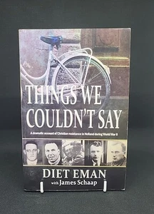 Things We Couldn't Say - Diet Eman, with James Schaap: PB, ISBN: 9780979131578 - Picture 1 of 7