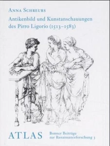 Antikenbild und Kunstanschauungen des Pirro Ligorio (1513-1583). Bonner Beiträge - Bild 1 von 1
