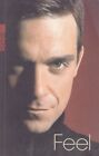 Buch: Feel: Robbie Williams, Heath, Chris. Rororo, 2005, gebraucht, gut