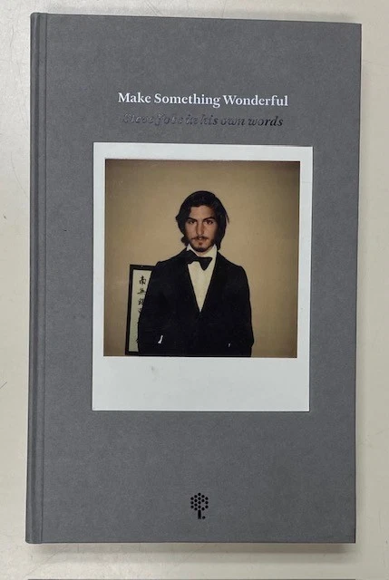 Make Something Wonderful: Steve Jobs In His Own Words, Hardcover (#E55) - Image 1 of 1
