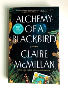 Alchemy of a Blackbird: A Novel by Claire McMillan (2023, Trade PB) ARC 7/2023 - Picture 1 of 5