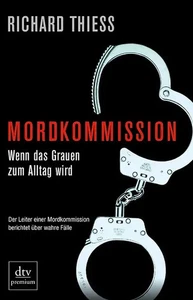 Mordkommission – Wenn das Grauen zum Alltag wird Buch True Crime Thomas Heise - Bild 1 von 1