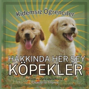 Kdemsiz renciler, HAKKINDA HER EY KPEKLER: ?nsan?n En ?yi Arkada?? Hakk?nda Her - Picture 1 of 1