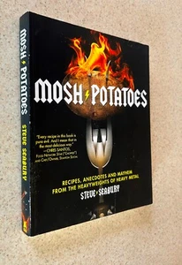 Steve SEABURY -- Mosh Potatoes (Heavy Metal Cookbook) -- 2010 SIGNED 1st Ed TPB - Picture 1 of 2