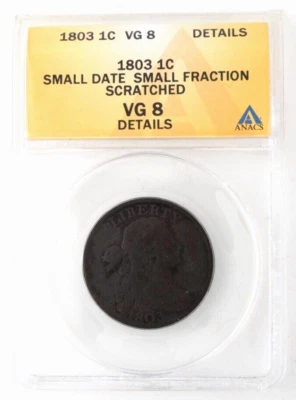 1803 Small Fraction Small Date Draped Bust Large Cent ANACS VG 8 - Image 1 of 4