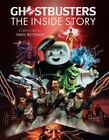 Ghostbusters: The Inside Story: Stories from the cast and crew of the beloved fi