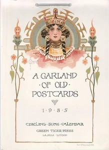 1985 CALENDAR FEATURING "A GARLAND OF OLD POSTCARDS" - Picture 1 of 2