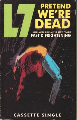 L7 Pretend We're Dead cassette UK Slash 1992 cassette single with card outer - Image 1 of 3