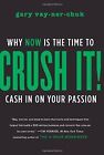 Crush It!: Why Now Is The Time To Cash In On Your P... | Buch | Zustand Sehr Gut