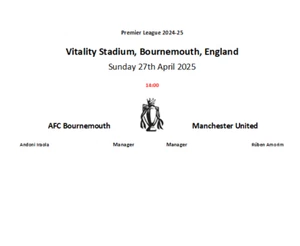 AFC Bournemouth v Manchester United 27-04-25 Premier League Unofficial TeamSheet - Picture 1 of 1