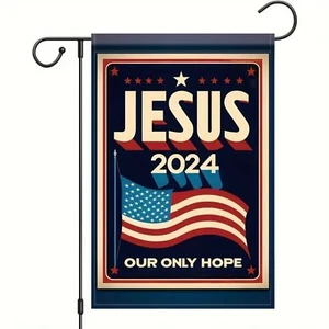 Jesus Our Only Hope 2024 Trump MAGA 12x18” Double Sided Polyester Garden Flag - Picture 1 of 5