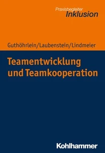 Teamentwicklung und Teamkooperation (Praxisbegleiter Inklusion, Band 1) Kir ... - Bild 1 von 1