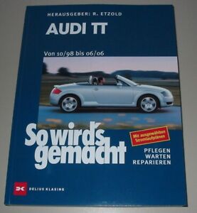 Reparaturanleitung Audi TT + quattro Typ 8N Baujahre 10/98 - 06/2006 Buch Neu!