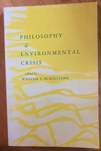 PHILOSOPHY AND ENVIRONMENTAL CRISIS: [PAPERS] By William T. Blackstone  NEAR MIN - Imagen 1 de 2