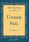 Under Sail Classic Reprint, Felix Riesenberg,  Har