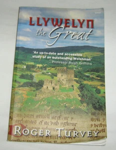 Llywelyn the Great Roger Turvey Paperback Welsh Princes RARE First Edition NEW - Picture 1 of 4
