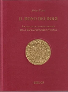HN Zorzi A, Il dono dei Dogi. La raccolta di Oselle dogali Banca di Vicenza a597 - Picture 1 of 1