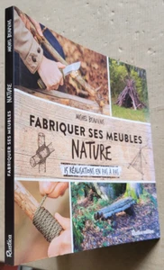 Fabriquer ses meubles nature Michel BEAUVAIS éd Rustica 2018 - Foto 1 di 3