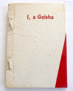 I, A GEISHA by Miss Kikuya - 1st Edition Tokyo News Service 1969 - Picture 1 of 8