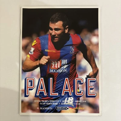 CRYSTAL PALACE v STOKE CITY. FA CUP FOURTH ROUND 30 January 2016 Programme - Image 1 of 2