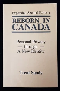 REBORN in CANADA Trent Sands 1991 Loompanics Unlimited NEW IDENTITY Educational - Picture 1 of 2