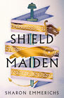 Shield Maiden|Sharon Emmerichs|Broschiertes Buch|Englisch