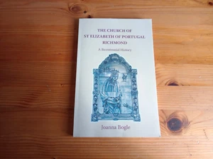 THE CHURCH of ST ELIZABETH of PORTUGAL - Richmond, by Joanna Bogle, Gracewing, 2 - Picture 1 of 11