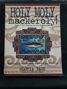 Holy Moly Mackeroly! From 3 Art Stamps to the Smithsonian by Gloria Page 2002 PB - Picture 1 of 2