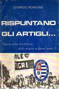 RISPUNTANO GLI ARTIGLI... STORIA PRO PATRIA G.ROMUSSI - Picture 1 of 1