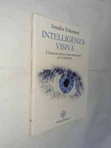 INTELLIGENZA VISIVA IMMAGINAZIONE GUARIGIONE - TOLENTINATI - ANIMA - 2018 - Picture 1 of 1