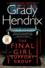 Grady Hendrix The Final Girl Support Group (Paperback)