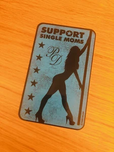 SUPPORT SINGLE MOMS Aufkleber Sticker Pin Up Strip Club Fun Milf Porn V8 Mi377 - Bild 1 von 2