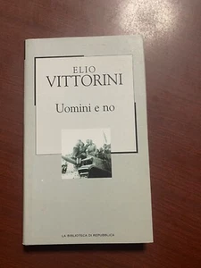Uomini e No Elio Vittorini Biblioteca Di Repubblica - Foto 1 di 3