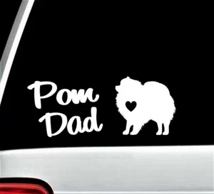 Pomeranian Pom Dad Decal Sticker for Car Window 8 Inch BG523 Toy Spitz - Picture 1 of 4