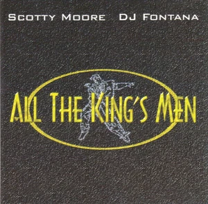 Scotty Moore DJ Fontana All The King's Men new sealed US CD 1997 Sweetfish Elvis - Picture 1 of 1