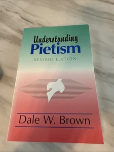 UNDERSTANDING PIETISM By Dale W. Brown Very good Paperback - Picture 1 of 3