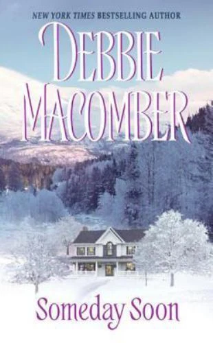 Someday Soon by Debbie Macomber (2008, Mass Market)
