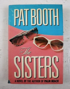 The Sisters A Novel by Pat Booth 1987 Hardcover DJ - Imagen 1 de 8